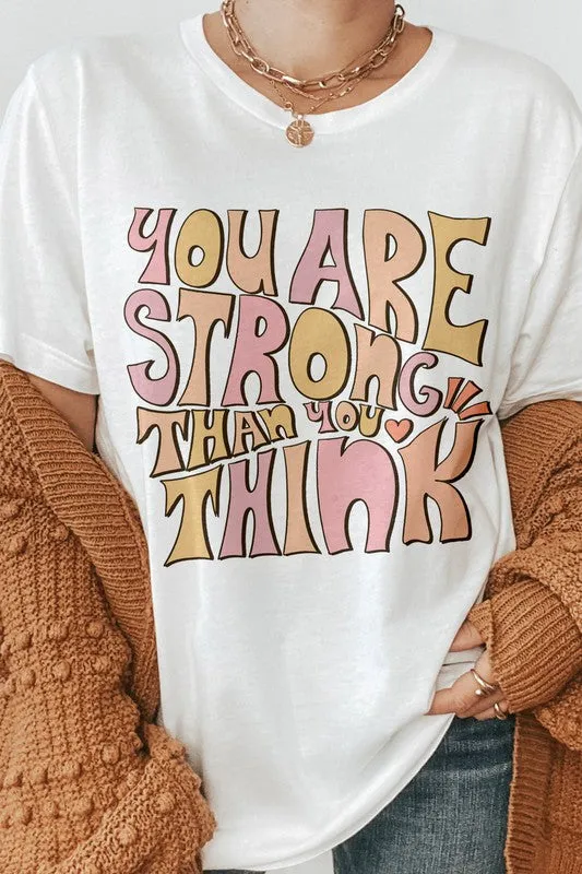 You Are Stronger Than You Think, Graphic Tee